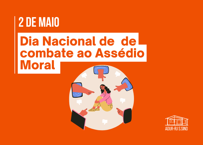 2 de maio – Dia Nacional de Combate ao Assédio Moral
