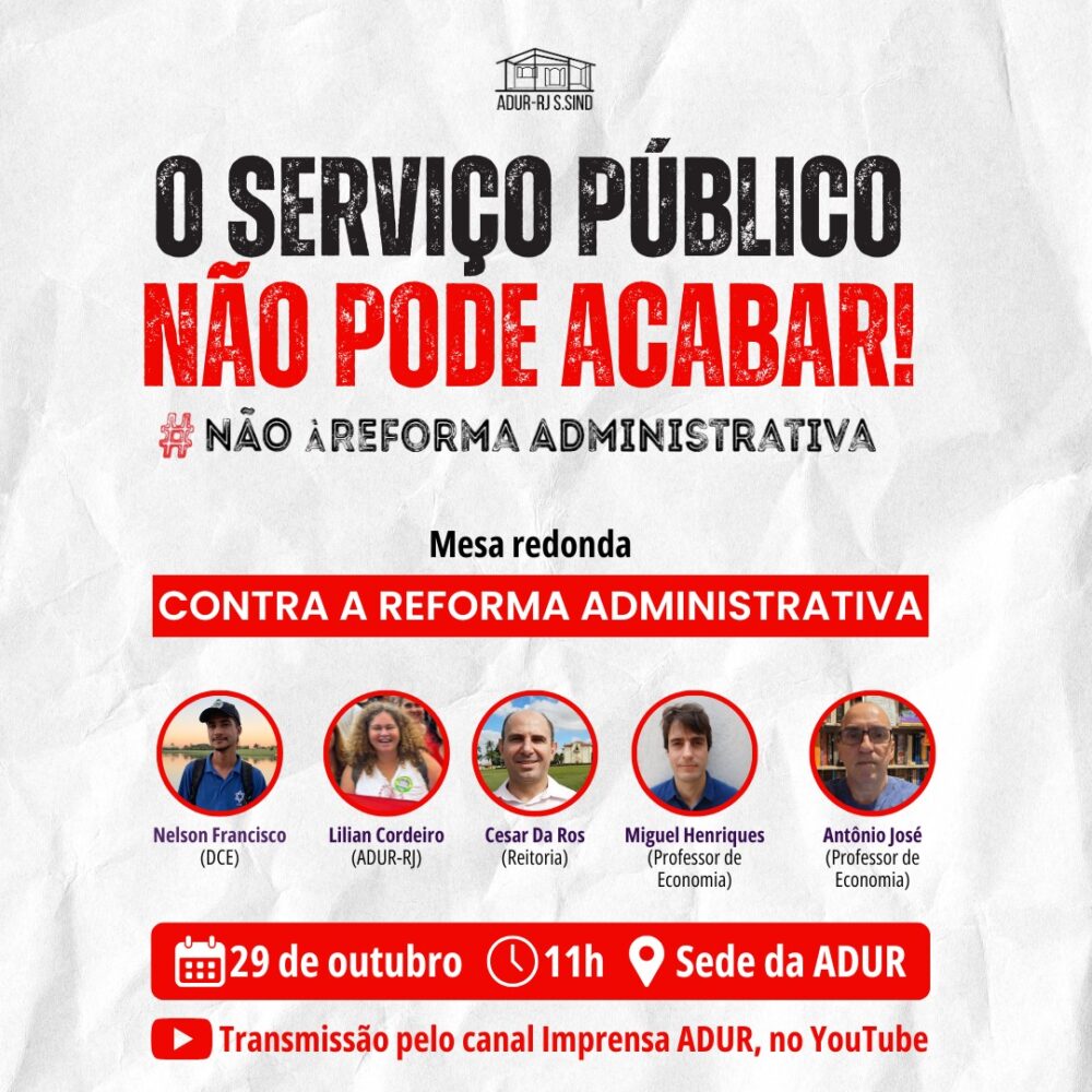 ADUR promove mesa-redonda contra a Reforma Administrativa e reforça importância do serviço público