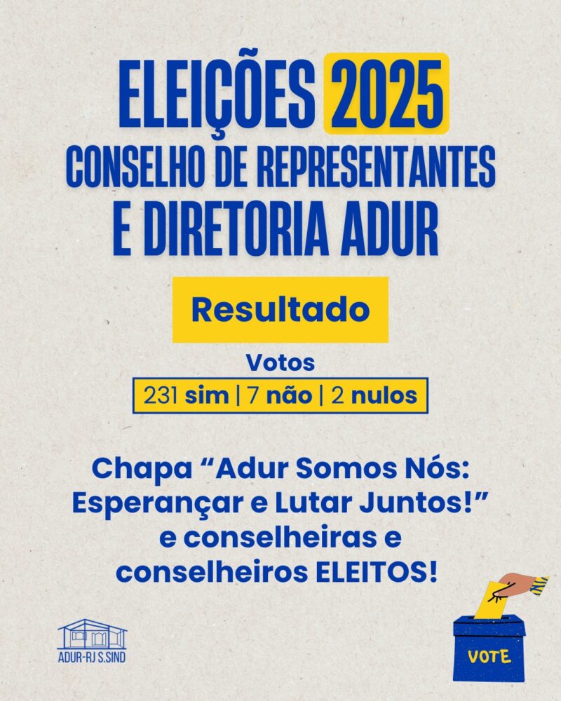 Associadas e Associados elegem a Chapa “Adur Somos Nós: Esperançar e Lutar Juntos!”