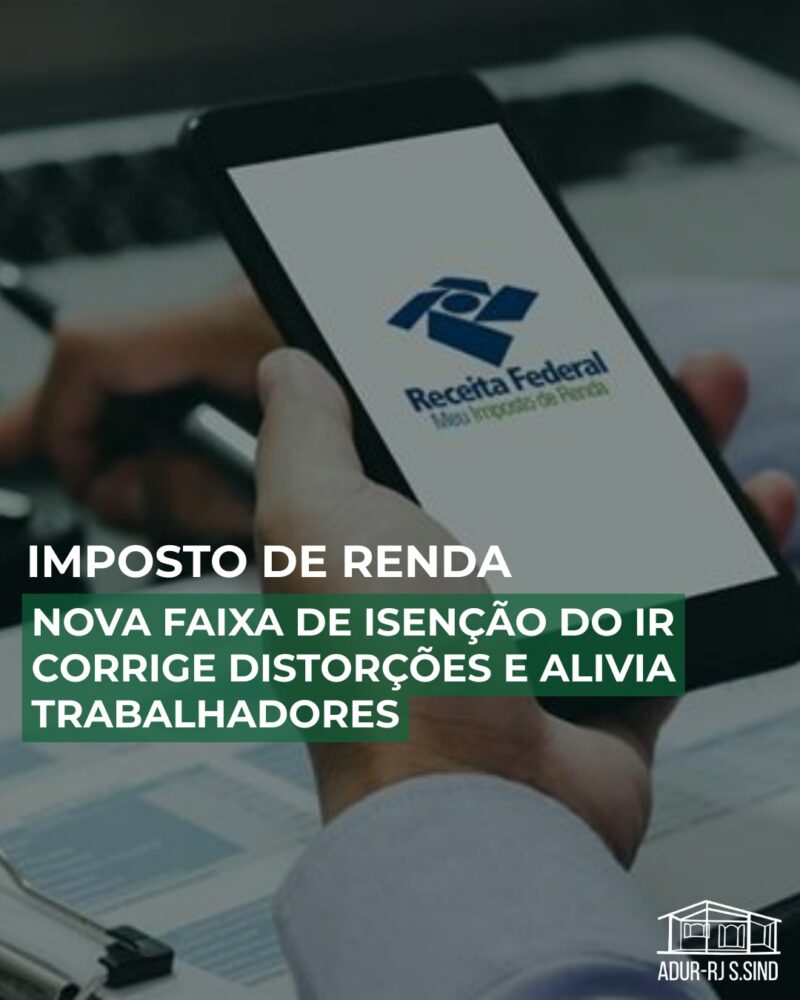 Sancionada a ampliação da isenção do Imposto de Renda 