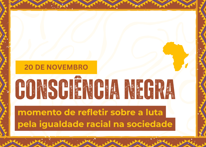 Dia da Consciência Negra: momento de refletir sobre a luta pela igualdade racial na sociedade